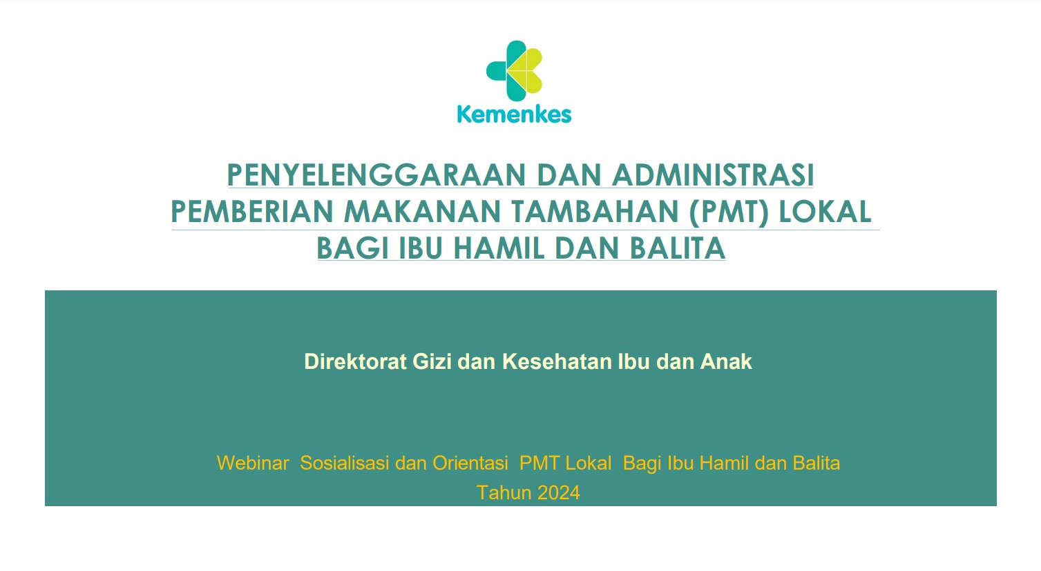 PENYELENGGARAAN DAN ADMINISTRASI PEMBERIAN MAKANAN TAMBAHAN (PMT) LOKAL BAGI IBU HAMIL DAN BALITA